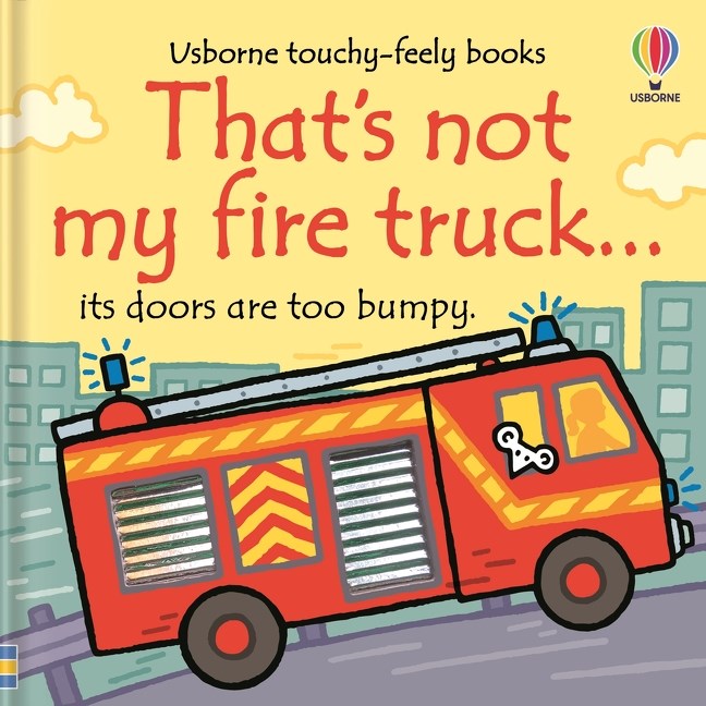 That's Not My Fire Truck... : Usborne