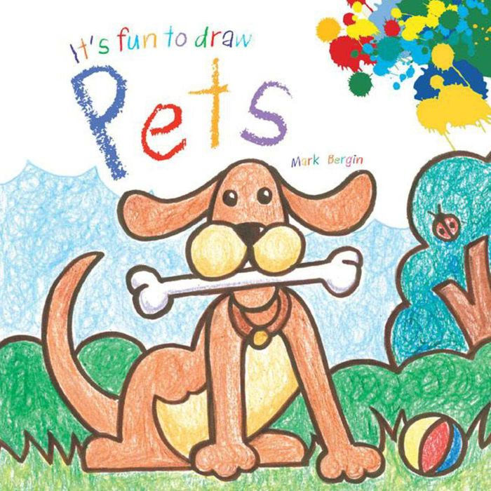 It's Fun to Draw Pets by Mark Bergin